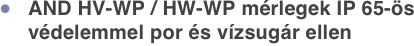 AND HV-WP / HW-WP mérlegek IP 65-ös védelemmel por és vízsugár ellen